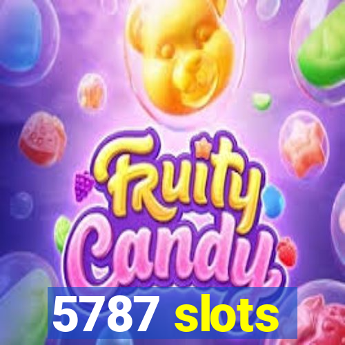 5787 slots